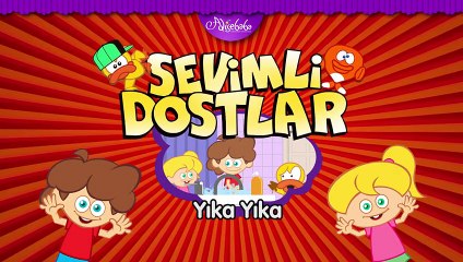YIKA YIKA Sevimli Dostlar Eğitici Çocuk Şarkıları (Türkçe Çizgi Film)
