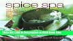 PDF [FREE] Download Spice Spa: Rubs, Scrubs, Masks and Baths for Re-claiming Health, Beauty and