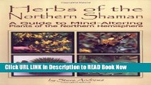 eBook Free Herbs of the Northern Shaman: A Guide to Mind-Altering Plants of the Northern