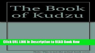 eBook Free The Book Of Kudzu: A Culinary   Healing Guide Free Online