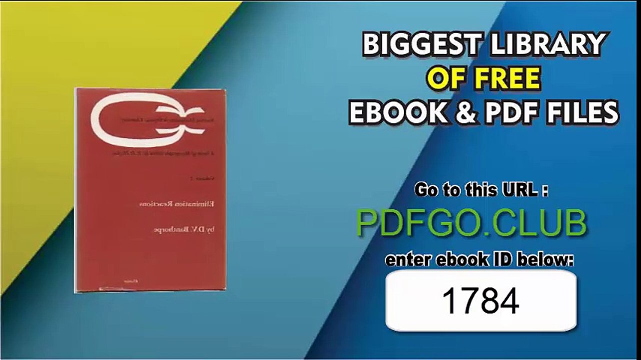 Elimination Reactions_ Reaction Mechanisms in Organic Chemistry Volume 2