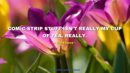 Guy Pearce Quotes #1