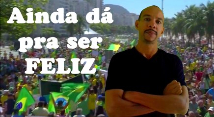 Ainda dá pra ser feliz