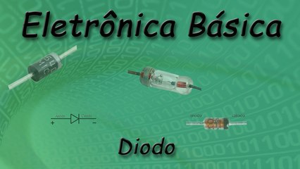 Diodos - O que é um diodo