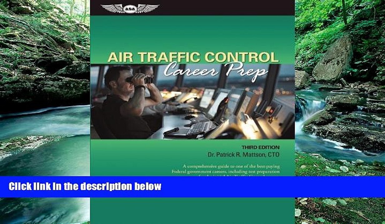 Read Online Air Traffic Control Career Prep: A comprehensive guide to one of the best-paying