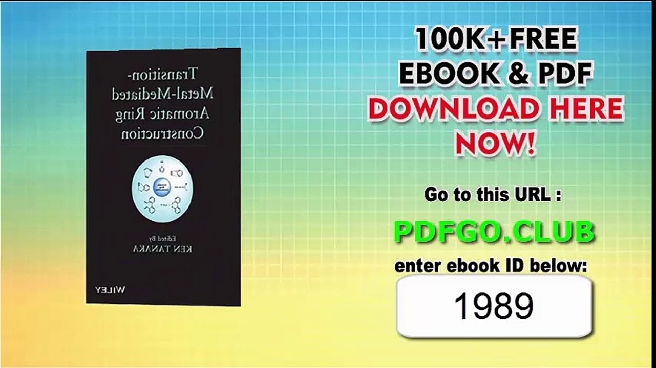 Transition-Metal-Mediated Aromatic Ring Construction 1st Edition