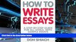 Best Ebook  How to Write Essays: A Step-By-Step Guide for All Levels, with Sample Essays  For Trial