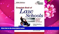 READ book Complete Book of Law Schools, 2004 Edition (Graduate School Admissions Gui) Princeton