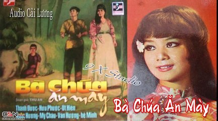 Bà Chúa Ăn Mày , Cải Lương , Thành Được , Hữu Phước ,Mỹ Châu , Út Hiền ,Văn Hường