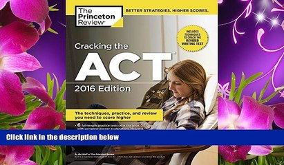 READ book Cracking the ACT with 6 Practice Tests, 2016 Edition (College Test Preparation)