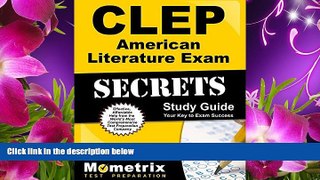 READ book CLEP American Literature Exam Secrets Study Guide: CLEP Test Review for the College