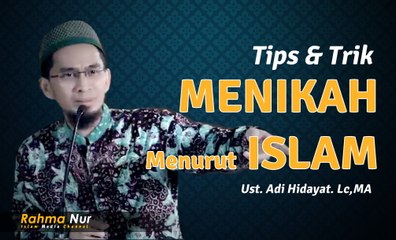Tips Trik Menikah Menurut Islam - Ust. Adi Hidayat. Lc, Ma