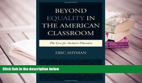 Audiobook  Beyond Equality in the American Classroom: The Case for Inclusive Education Pre Order