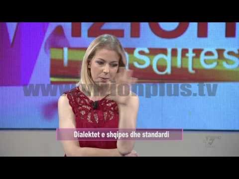Vizioni i pasdites - Dialektet e shqipes dhe standardi| Pj.2 - 8 Qershor 2016 - Show - Vizion Plus