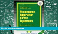 Read Online Maintenance Supervisor (Track Equipment)(Passbooks) (Career Examination Passbooks) For