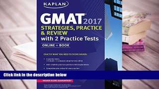 READ book GMAT 2017 Strategies, Practice   Review with 2 Practice Tests: Online + Book (Kaplan