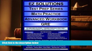 READ book EZ Solutions - Test Prep Series - Math Practice - Advanced Workbook - GRE (Edition: