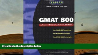 DOWNLOAD [PDF] Kaplan GMAT 800 (Kaplan GMAT Advanced) Kaplan For Kindle