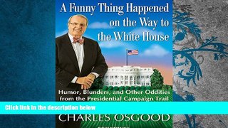 Audiobook  A Funny Thing Happened on the Way to the White House: Humor, Blunders, and Other