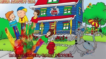 Caillou Finger Family Song and Nursery Rhymes For Children