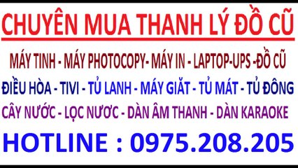 mua thanh lý máy tính - mua thanh lý máy in - mua thanh lý máy photocopy - điều hòa , tivi , tu lanh (12)