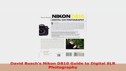 READ ONLINE  David Buschs Nikon D810 Guide to Digital SLR Photography