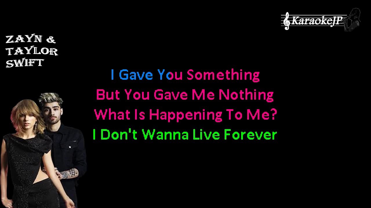 Zayn ft Taylor Swift - I Don't Wanna Live Forever
