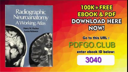 Radiographic Neuroanatomy A Working Atlas 2nd Edition by Fischer, Harry W., Ketonen, Leena (1991) Hardcover H