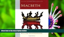 READ book Macbeth: Oxford School Shakespeare (Oxford School Shakespeare Series) William