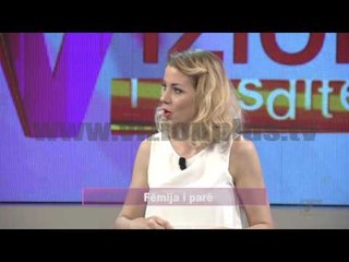 Vizioni i pasdites - Fëmija i parë| Pj.2 - 21 Qershor 2016 - Show - Vizion Plus