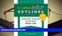 FREE [PDF] DOWNLOAD United States History from 1865 (Collins College Outlines) John Baick For Kindle
