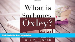 Best Ebook  What is Sarbanes-Oxley?  For Trial