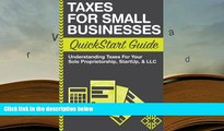 Best Ebook  Taxes: For Small Businesses QuickStart Guide - Understanding Taxes For Your Sole