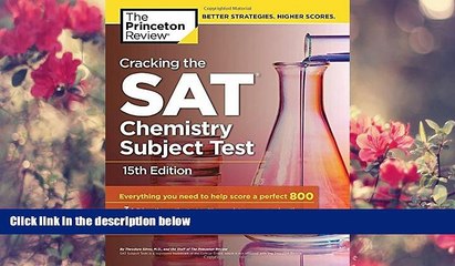 READ book Cracking the SAT Chemistry Subject Test, 15th Edition (College Test Preparation)