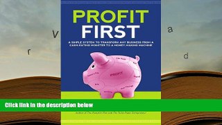 Ebook Online Profit First: A Simple System to Transform Any Business from a Cash-Eating Monster to