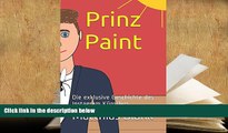 PDF  Prinz Paint: Die exklusive Geschichte des Instagram Künstlers (German Edition) Matthias