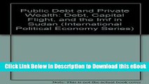 eBook Free Public Debt and Private Wealth: Debt, Capital Flight, and the IMF in Sudan