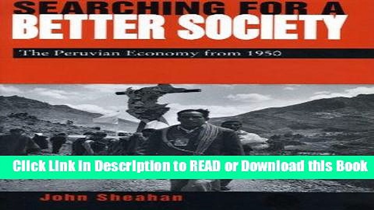 Best PDF Searching for a Better Society: The Peruvian Economy from 1950 Online Free
