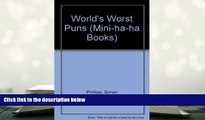 Audiobook  World s Worst Puns (Mini-ha-ha Bks.) Simon Phillips  [DOWNLOAD] ONLINE