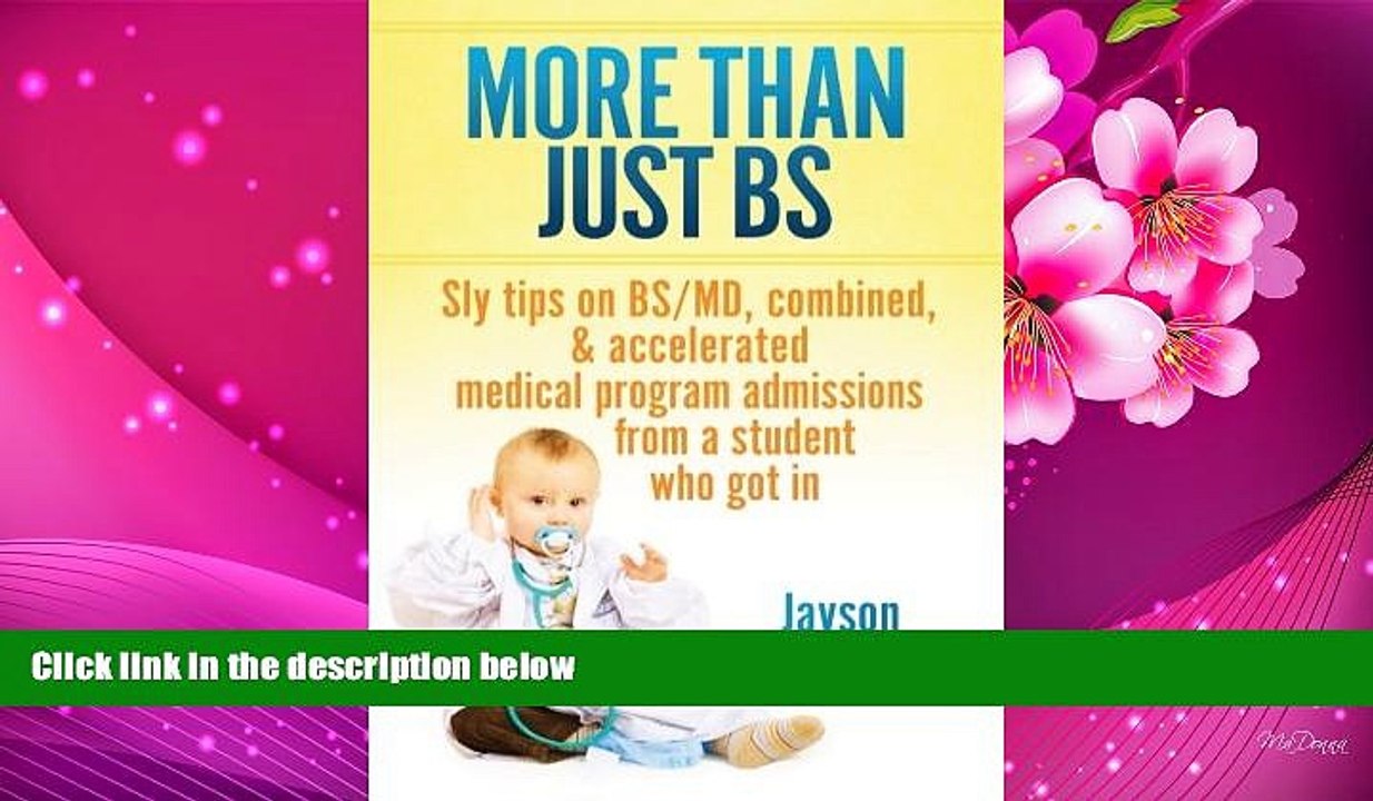 READ book More Than Just BS: Sly Tips on BS/MD, Combined   Accelerated Medical Program Admissions