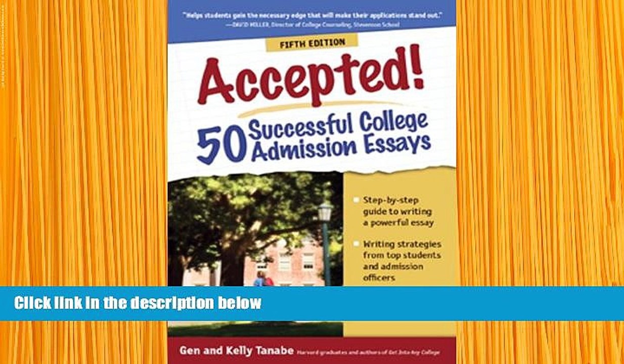 FREE [PDF] DOWNLOAD Accepted! 50 Successful College Admission Essays Gen Tanabe For Kindle