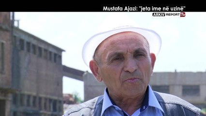 Report TV - Veri Jug - Mustafa Ajazi: "jeta ime në uzinë" nga Agim Pipa