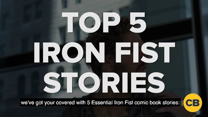 5 Essential Iron Fist Stories