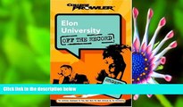 FREE [DOWNLOAD] Elon University: Off the Record (College Prowler) (College Prowler: Elon