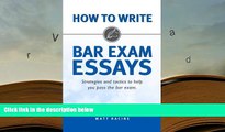 READ book How to Write Bar Exam Essays: Strategies and Tactics to Help You Pass the Bar Exam