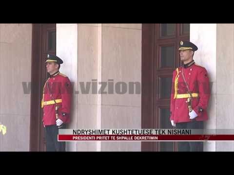 Ndryshimet kushtetuese tek presidenti Nishani - News, Lajme - Vizion Plus