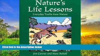 Read Online Nature s Life Lessons: Everyday Truths from Nature Marc Bekoff  [DOWNLOAD] ONLINE