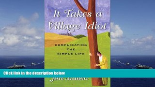 PDF  It Takes a Village Idiot: A Memoir of Life After the City Jim Mullen FAVORITE BOOK