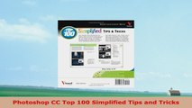 READ ONLINE  Photoshop CC Top 100 Simplified Tips and Tricks