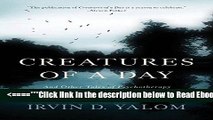 Read Creatures of a Day: And Other Tales of Psychotherapy Best Book